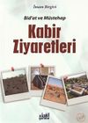 Bid'at ve M&uuml;stehab Kabir Ziyaretleri