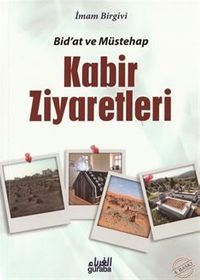 Bid'at ve Müstehab Kabir Ziyaretleri