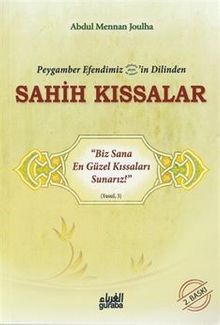 Peygamber Efendimiz (s.a.v.)'in Dilinden Sahih Kıssalar