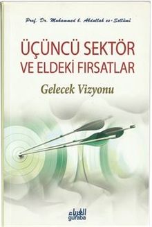 Üçüncü Sektör ve Eldeki Fırsatlar & Gelecek Vizyonu