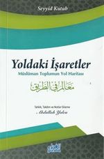 Yoldaki İşaretler & Müslüman Toplumun Yol Haritası