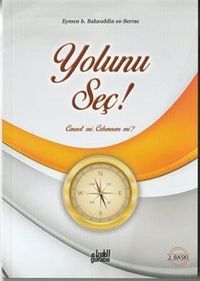 Yolunu Seç! Cennet mi, Cehennem mi?