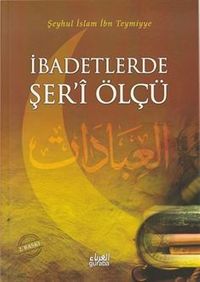 İbadetlerde Şer'i Ölçü