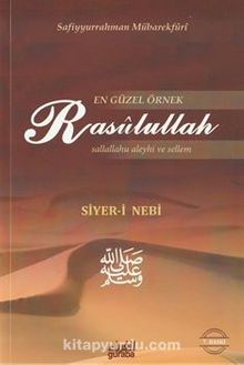 En Güzel Örnek Rasulullah (s.a.v.s) / Siyer-i Nebi (Ciltsiz)