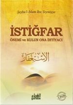 İstiğfar Önemi ve Kulun Ona İhtiyacı