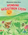 Kendini Değiştiren &Ccedil;i&ccedil;ek
