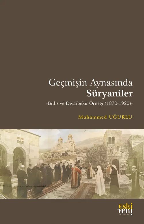 Geçmişin Aynasında Süryaniler