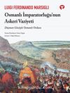 Osmanlı İmparatorluğu’nun Askeri Vaziyeti & Düşman Gözüyle Osmanlı Ordusu