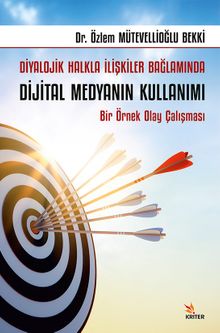 Diyalojik Halkla İlişkiler Bağlamında Dijital Medyanın Kullanımı & Bir Örnek Olay Çalışması