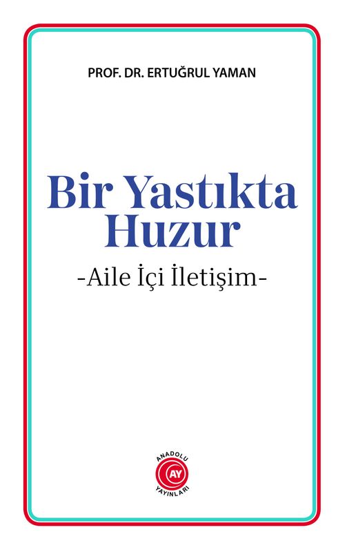Bir Yastıkta Huzur & Aile İçi İletişim