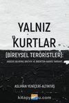 Yalnız Kurtlar (Bireysel Teröristler): Anders Behring Breivik ve Brenton Harris Tarrant