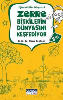 Zerre Bitkilerin Dünyasını Keşfediyor  / Eğlenceli Bilim Dünyası 1