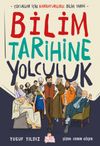 Bilim Tarihine Yolculuk & &Ccedil;ocuklar İ&ccedil;in Karikat&uuml;rlerle Bilim Tarihi