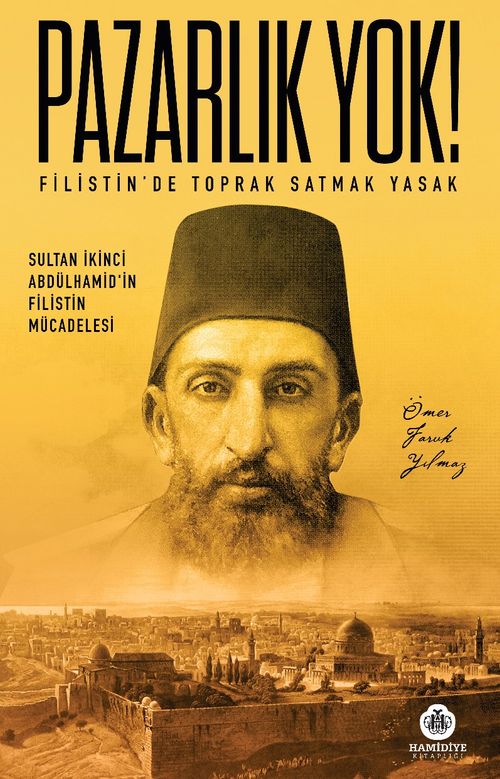 Pazarlık Yok! & Filistin'de Toprak Satmak Yasak
