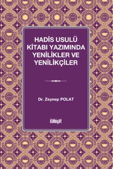 Hadis Usulü Kitabı Yazımında Yenilikler ve Yenilikçiler