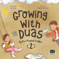 Growing with duas of our Prophet (SAW) 2 (Peygamberimizden Dualarla Büyüyorum 2)