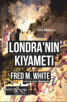 Londra'nın Kıyameti & Altı Hikaye