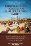 Türkistan’ın ve Türkistan Hanlıklarının Tarihi & En Eski Çağlardan Rus İşgaline