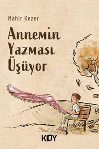 Annemin Yazması Üşüyor 