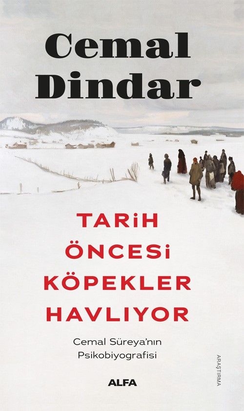 Tarih Öncesi Köpekler Havlıyor & Cemal Süreya'nın Psikobiyografisi