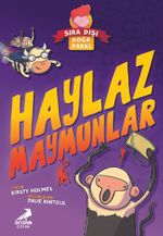 Sıra Dışı Doğa Parkı / Haylaz Maymunlar