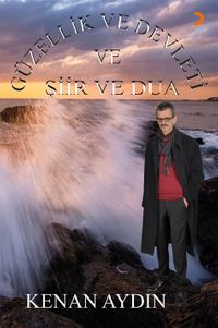 Güzellik ve Devleti ve Şiir ve Dua 