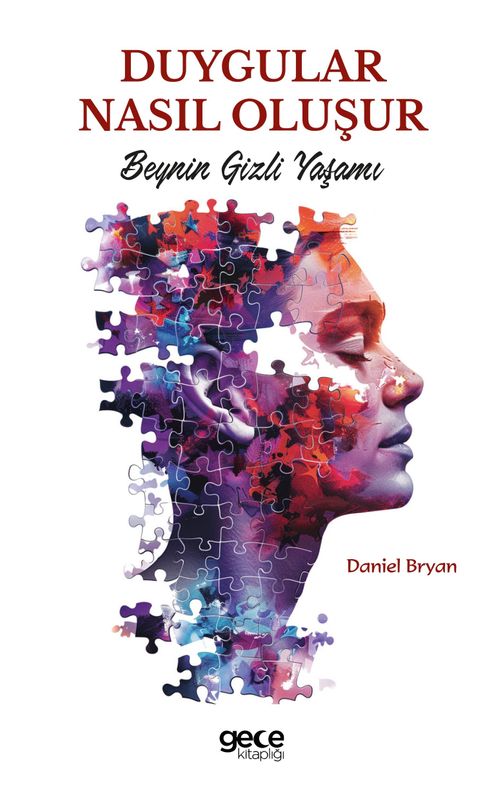 Duygular Nasıl Oluşur & Beynin Gizli Yaşamı