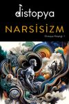 Distopya: Narsisizm