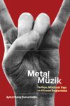 Metal M&uuml;zik & Tarih&ccedil;e, M&uuml;ziksel Yapı ve K&uuml;resel Bağlantılılık