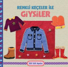 Renkli Keçeler İle Giysiler