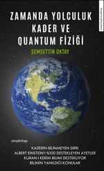Zamanda Yolculuk & Kader ve Quantum Fiziği