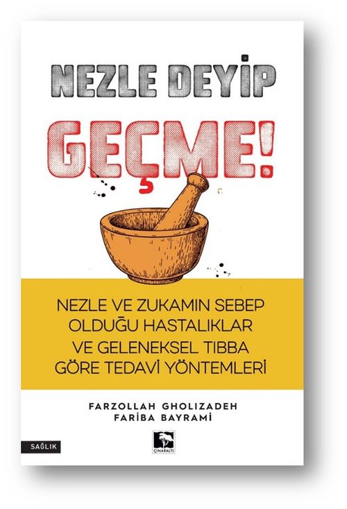 Nezle Deyip Geçme!
