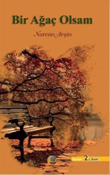 Bir Ağaç Olsam