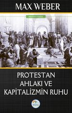 Protestan Ahlakı ve Kapitalizmin Ruhu 