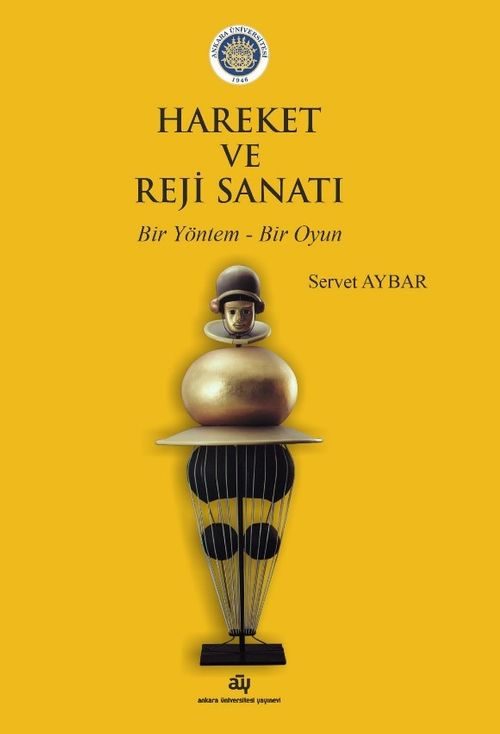 Hareket ve Reji Sanatı & Bir Yöntem - Bir Oyun