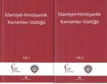 İslamiyet-Hıristiyanlık Kavramları Sözlüğü (2 Cilt)