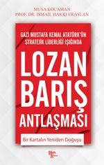 Lozan Barış Antlaşması & Bir Kartalın Yeniden Doğuşu