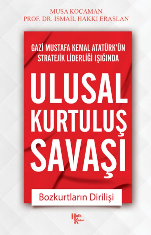 Ulusal Kurtuluş Savaşı & Bozkurtların Dirilişi