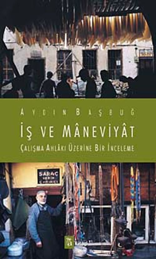 İş ve Maneviyat & Çalışma Ahlakı Üzerine Bir İnceleme