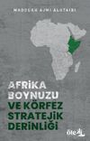 Afrika Boynuzu ve K&ouml;rfez Stratejik Derinliği
