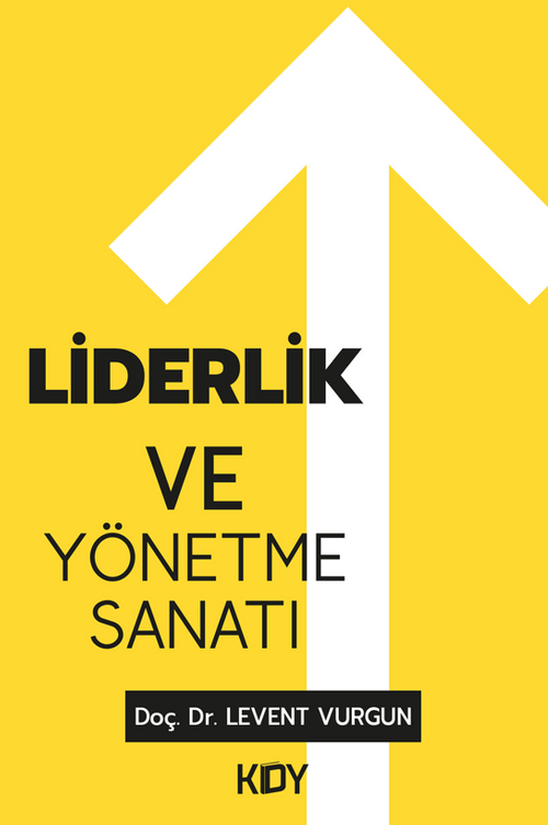 Liderlik ve Yönetme Sanatı