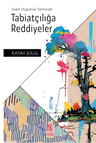 İslam Düşünce Tarihinde Tabiatçılığa Reddiyeler