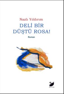 Deli Bir Düştü Rosa!