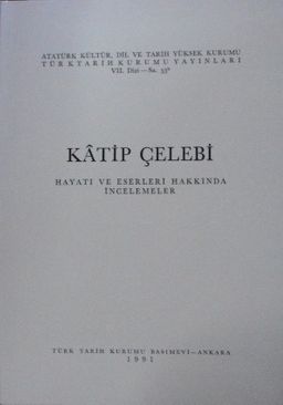 Katip Çelebi – Hayatı ve Eserleri Hakkında İncelemeler 13-Z-28