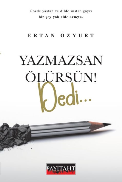 Yazmazsan Ölürsün ! Dedi 