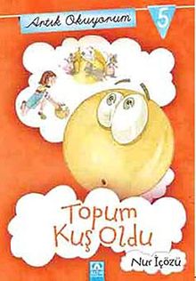 Topum Kuş Oldu / Artık Okuyorum -5