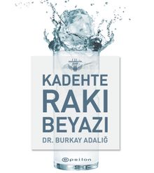 Kadehte Rakı Beyazı