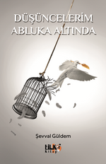 Düşüncelerim Abluka Altında