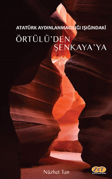 Atatürk Aydınlanmacılığı Işığındaki Örtülü'den Şenkaya'ya