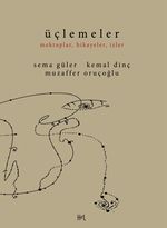 Üçlemeler & Mektuplar, Hikayeler, İzler